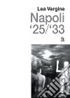 NAPOLI ‘25/‘33. E-book. Formato PDF ebook