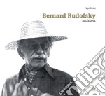 BERNARD RUDOFSKY: architect. E-book. Formato PDF ebook