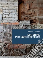 MATERIALI PER L’ARCHITETTURA. E-book. Formato PDF ebook