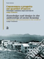 CONOSCENZA E PROGETTO NEI QUARTIERI D’AUTORE: Tecnologia e ambiente negli interventi di Luigi Cosenza. E-book. Formato PDF ebook