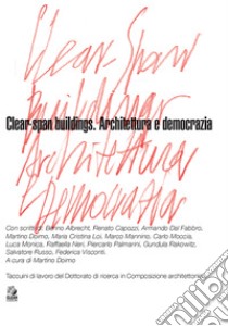 CLEAR-SPAN BUILDINGS: Architettura e democrazia. E-book. Formato PDF ebook di Martino Doimo