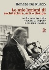 Le mie lezioni di architettura, arti e design: Un documento della «Scuola di Napoli» a Palazzo Gravina. E-book. Formato PDF ebook
