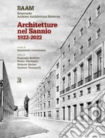 Architetture nel Sannio 1922-2022: BAAM  Benevento Archivio Architettura Moderna. E-book. Formato PDF ebook