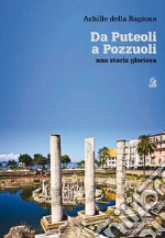 DA PUTEOLI A POZZUOLI. E-book. Formato PDF ebook