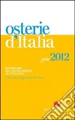 Osterie d'Italia 2012. Sussidiario del mangiarbere all'italiana. E-book. Formato EPUB