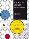Cronache golose: Vite e storie di cuochi italiani. E-book. Formato EPUB ebook di Marco Bolasco