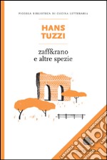 zafferano: e altre spezie. E-book. Formato EPUB ebook