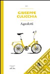 Agnolotti. E-book. Formato EPUB ebook di Giuseppe Culicchia