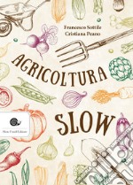 Agricoltura slow. E-book. Formato EPUB ebook