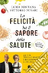 La felicità ha il sapore della salute. E-book. Formato EPUB ebook