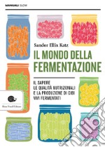 Il mondo della fermentazione. E-book. Formato EPUB ebook