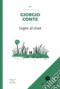 Lepre al civet. E-book. Formato EPUB ebook di Giorgio Conte