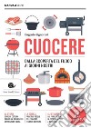 Cuocere: Dalla scoperta del fuoco ai giorni nostri. E-book. Formato PDF ebook di Eugenio Signoroni