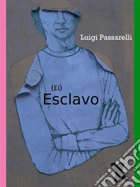 El esclavo. E-book. Formato EPUB ebook