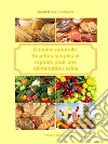 Cuisine naturelle. Recettes simples et rapides pour une alimentation saine. E-book. Formato EPUB ebook di Graziano Roberta