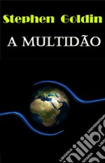 A multidão. E-book. Formato EPUB ebook