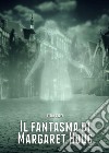 Il fantasma di Margaret Houg. E-book. Formato EPUB ebook di Elton Varfi