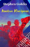 Asesinos Alienígenas. E-book. Formato Mobipocket ebook