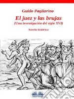 El Juez Y Las BrujasUna Investigación Del Siglo Xvi. E-book. Formato EPUB ebook