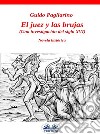 El Juez Y Las BrujasUna Investigación Del Siglo Xvi. E-book. Formato EPUB ebook