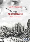 TransitionsRoman En Deux Parties: Univers Parallèles- Le Péché Originel. E-book. Formato EPUB ebook di Guido Pagliarino