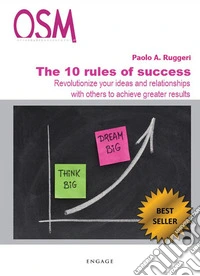 The 10 Rules of Success. E-book. Formato EPUB ebook