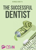 The Successful Dentistry. E-book. Formato EPUB ebook