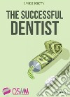 The Successful Dentistry. E-book. Formato EPUB ebook