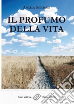 Il profumo della vitaCommedia in quattro atti. E-book. Formato EPUB ebook