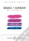 Sesso Gender: Biologia Antropologia Etica. E-book. Formato EPUB ebook di Giovanni Carlo Bonotto