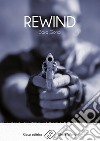 Rewind. E-book. Formato EPUB ebook di Sara Goria