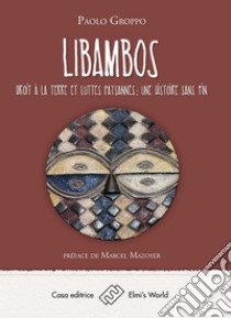 Libambosdroit à la terre et luttes paysannes : une histoire sans fin. E-book. Formato EPUB ebook di Paolo Groppo