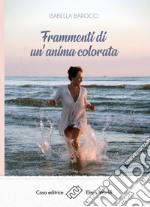 Frammenti di un&apos;anima colorata. E-book. Formato EPUB