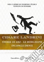 Storie di ZZZ - Le istruzioni inconcludentiVita e opere di Pompilio Sùlbus - Tentato di pensare. E-book. Formato EPUB ebook