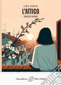 L'atticoAmicizie lontane. E-book. Formato EPUB ebook