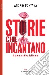 Storie che incantano: Il lato narrativo dei brand. E-book. Formato EPUB ebook