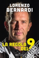 La regola del 9: Come sono diventato mister secolo. E-book. Formato EPUB