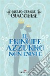 Il principe azzurro non esiste. E-book. Formato EPUB ebook