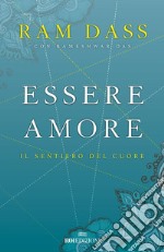 Essere amore: Il sentiero del cuore. E-book. Formato EPUB ebook