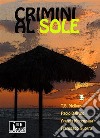 Crimini al sole. E-book. Formato EPUB ebook