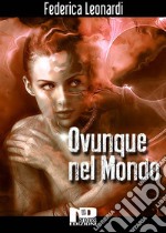 Ovunque nel mondo. E-book. Formato Mobipocket ebook