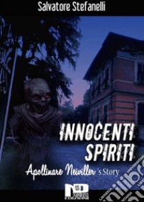 Innocenti Spiriti. E-book. Formato EPUB ebook di Salvatore Stefanelli