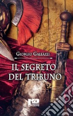 Il segreto del tribuno. E-book. Formato EPUB