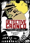 Detective Gronco. E-book. Formato Mobipocket ebook