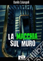 La macchia sul muro. E-book. Formato Mobipocket ebook