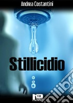 Stillicidio. E-book. Formato EPUB ebook