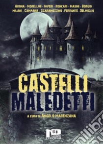 Castelli maledetti. E-book. Formato EPUB ebook di autori vari