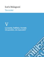 La scuola, l’edilizia, l’arredo: Vite parallele, vite impossibili?. E-book. Formato PDF ebook