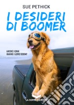 I desideri di Boomer. E-book. Formato EPUB