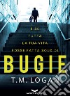 BUGIE. E-book. Formato EPUB ebook di T.M. LOGAN